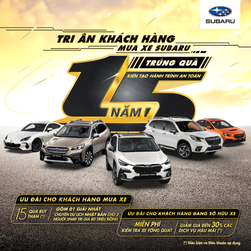 SUBARU VIỆT NAM – 15 NĂM ĐỒNG HÀNH &#038; TRI ÂN KHÁCH HÀNG