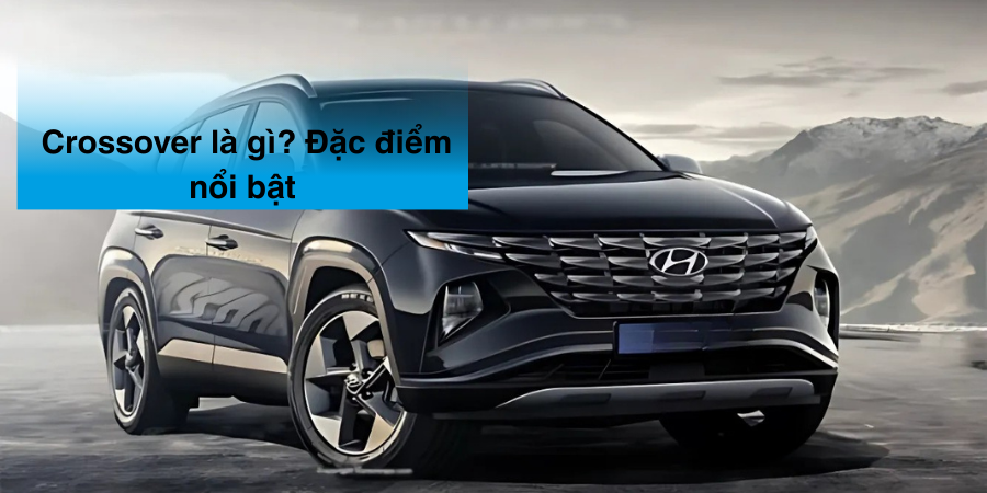 Crossover la gi Dac diem noi bat
