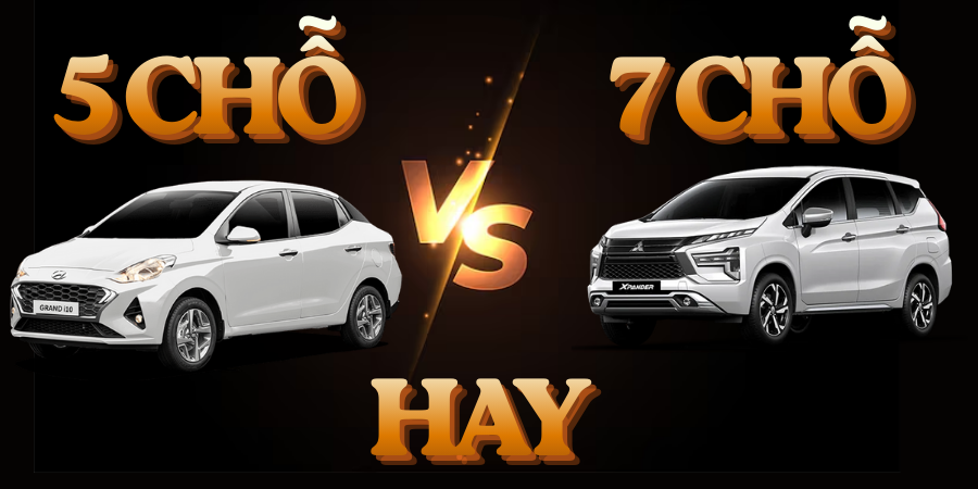 Gia đình nên mua xe 5 chỗ hay 7 chỗ? So sánh chi tiết để chọn đúng nhu cầu. 1 5 CHO HAY 7 CHO