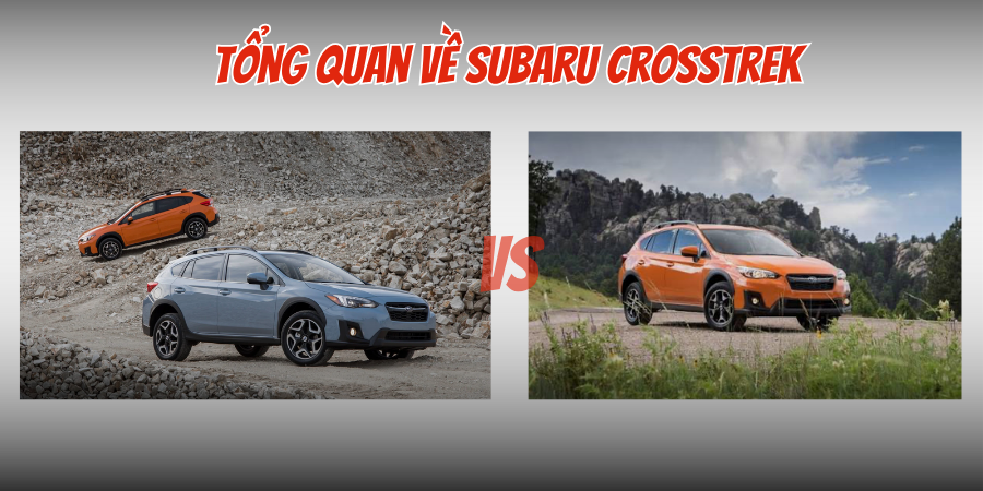 Đánh Giá Subaru Crosstrek Có Đáng Mua Không? 1 Tổng quan về Subaru Crosstrek