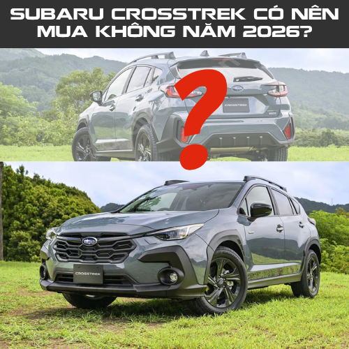 Subaru Crosstrek Có Nên Mua Không Năm 2026?